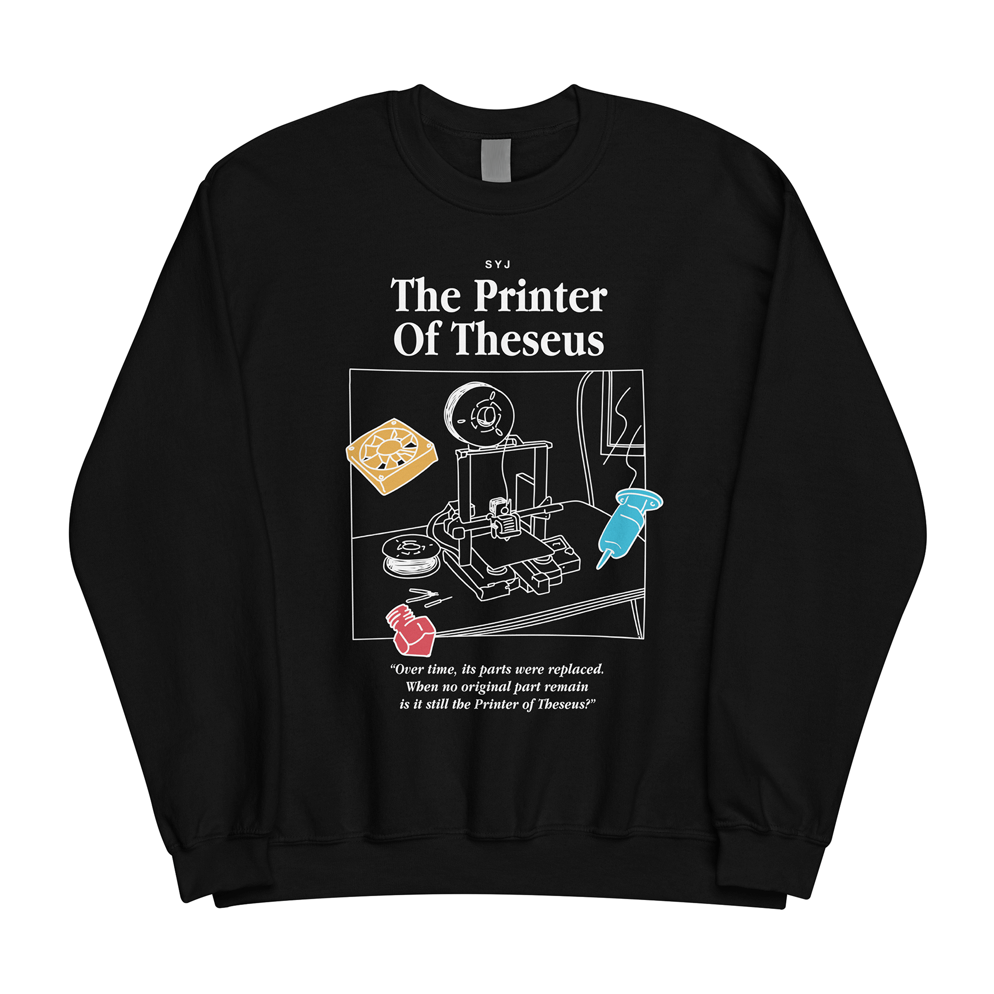 THE PRINTER OF THESEUS SWEATSHIRT Scott Yu Jan